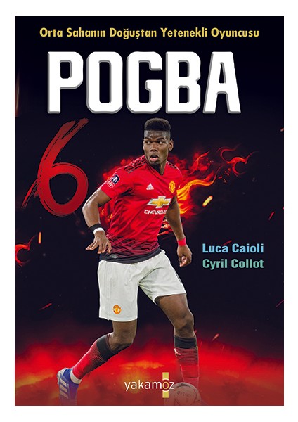 Pogba - Luca Caioli-Cyril Collot