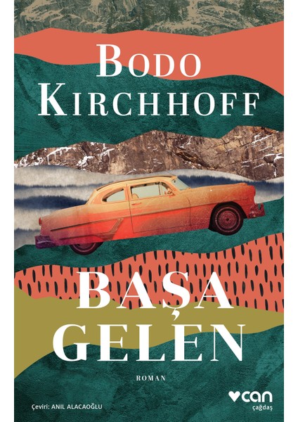 Başa Gelen - Bodo Kirchhoff