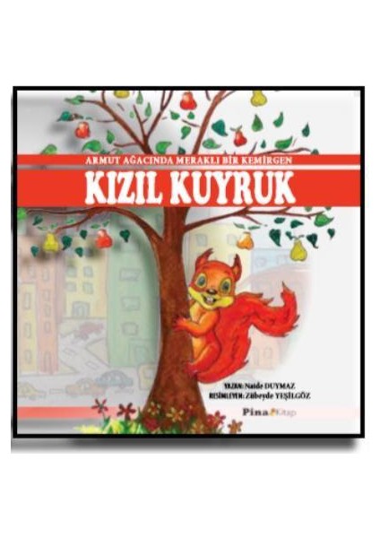 Dünyamızı Koruyalım Kızıl Kuyruk 1. Hikaye - Naide Duymaz