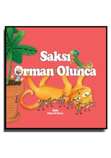 Dünyamızı Koruyalım Saksı Orman Olunca 3. Hikaye - Naide Duymaz
