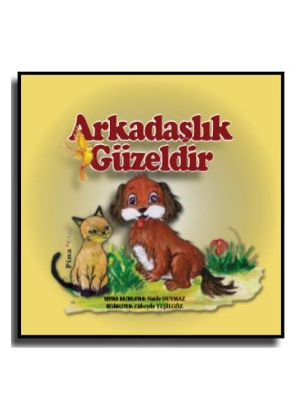 Dünyamızı Koruyalım Arkadaşlık Güzeldir 4. Hikaye - Naide Duymaz