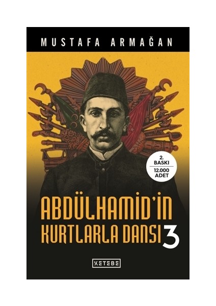 Abdülhamid'İn Kurtlarla Dansı - 3 - Mustafa Armağan