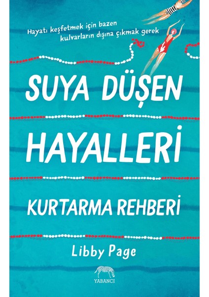 Suya Düşen Hayalleri Kurtarma Rehberi - Libby Page