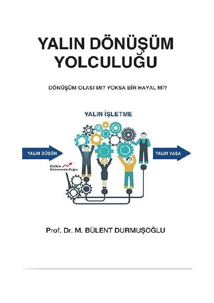 Yalın Dönüşüm Yolculuğu - Bülent Durmuşoğlu
