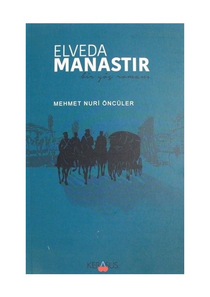 Elveda Manastır - Mehmet Nuri Öncüler