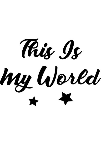 This Is My World Duvar Yazısı Sticker 60 x 40 cm Siyah