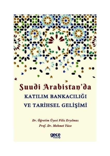 Suudi Arabistan'Da Katılım Bankacılığı Ve Tarihsel Gelişimi - Filiz Eryılmaz