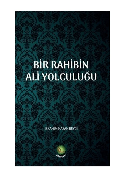 Bir Rahibin Ali Yolculuğu - İbrahim Hasan Beygi