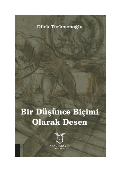 Bir Düşünce Biçimi Olarak Desen - Dilek Türkmenoğlu
