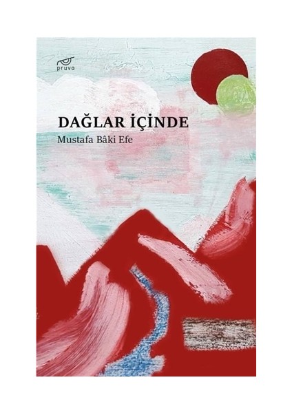 Dağlar İçinde - Mustafa Baki Efe