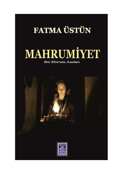 Mahrumiyet - Fatma Üstün