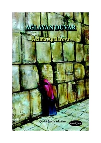 Ağlayan Duvar - Azima Ağalarova