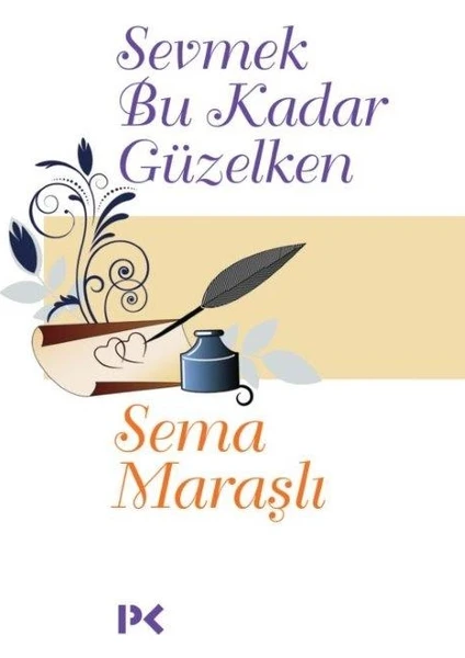 Sevmek Bu Kadar Güzelken - Sema Maraşlı