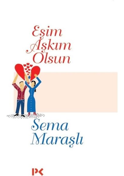 Eşim Aşkım Olsun - Sema Maraşlı