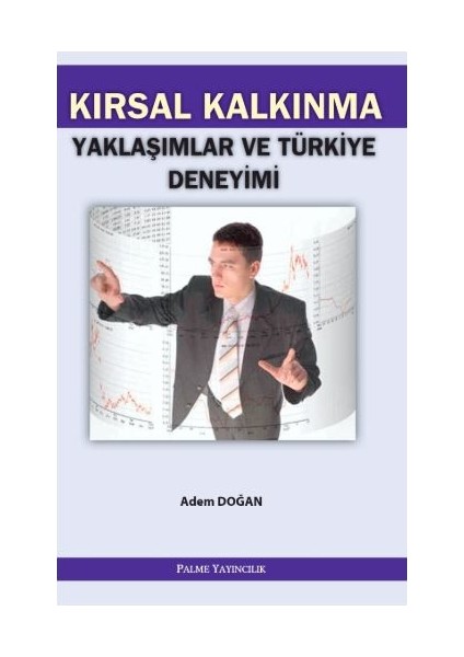 Kırsal Kalkınma Yaklaşımlar ve Türkiye Deneyimi