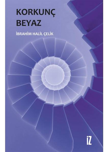 Korkunç Beyaz - İbrahim Halil Çelik