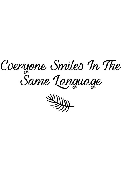 Everyone Similes In The Same Language Duvar Stickerı 60 x 14 cm Siyah fiyatları