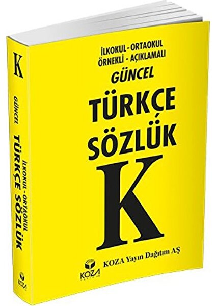 Koza Yayın Dağıtım İlkokul - Ortaokul Örnekli Açıklamalı Güncel Türkçe Sözlük (Plastik Kapak)