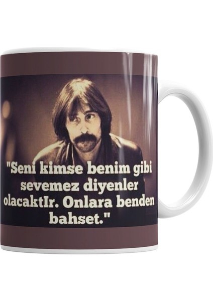 Behzat Ç Seni Kimse Benim Gibi Sevemez Diyenler Olocaktır Kupa Bardak Porselen