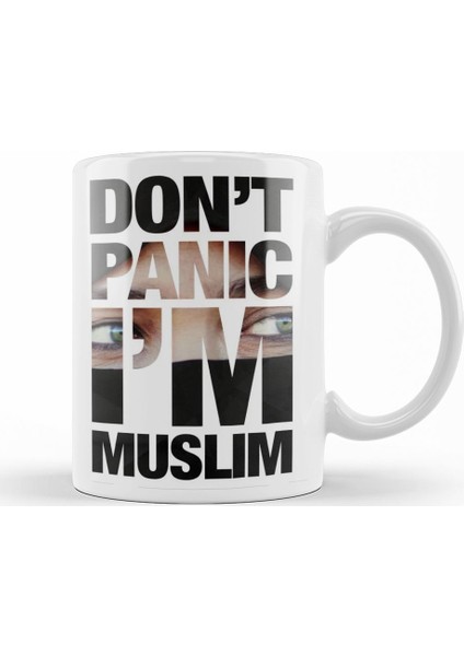 Don't Panic I'm Muslim Kupa Bardak Porselen