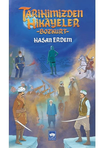 Tarihimizden Hikayeler -Bozkurt - Hasan Erdem