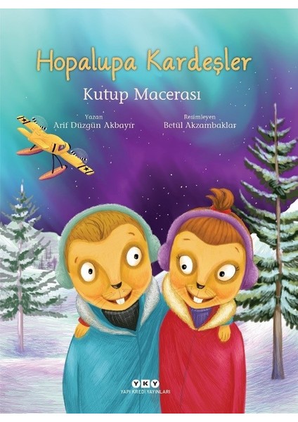 Hopalupa Kardeşler / Kutup Macerası - Arif Düzgün Akbayır