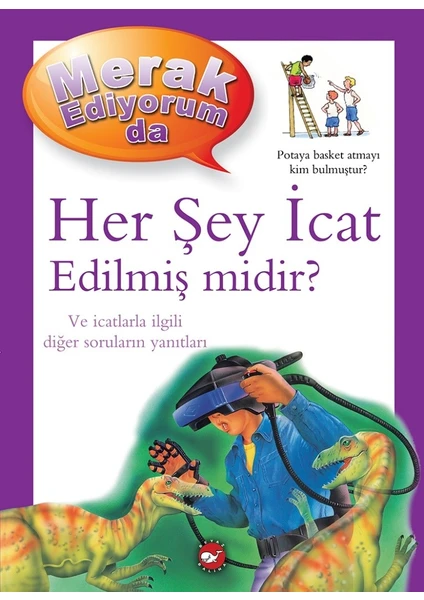 Merak Ediyorum da - Her Şey İcat Edilmiş midir? - Barbara Taylor