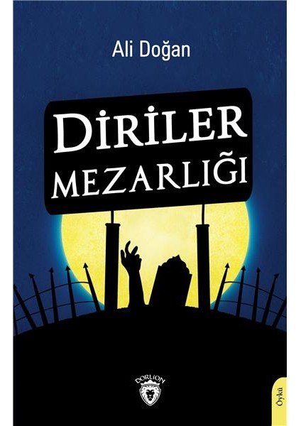 Diriler Mezarlığı - Ali Doğan
