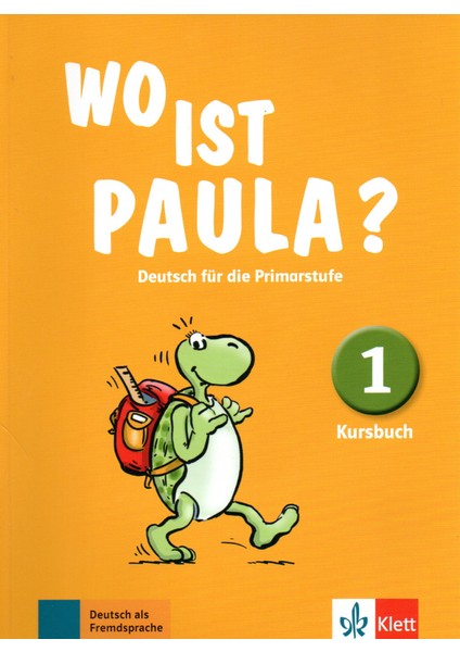 Wo Ist Paula? 1 KURSBUCH