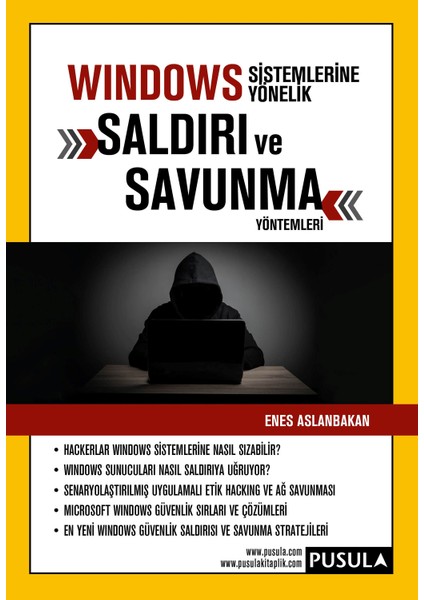 Windows Sistemlerine Yönelik Saldırı Ve Savunma Yöntemleri - Enes Aslanbakan