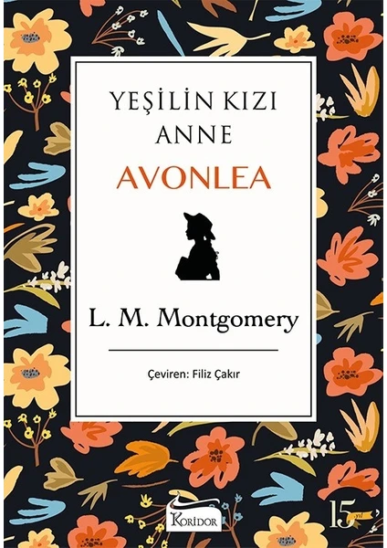 Yeşilin Kızı:  Anne Avonlea -Bez Ciltli - Lucy Maud Montgomery