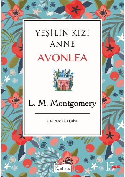 Yeşilin Kızı: Anne Avonlea - Bez Ciltli - Lucy Maud Montgomery