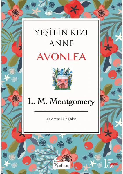 Yeşilin Kızı:  Anne Avonlea - Bez Ciltli  - Lucy Maud Montgomery