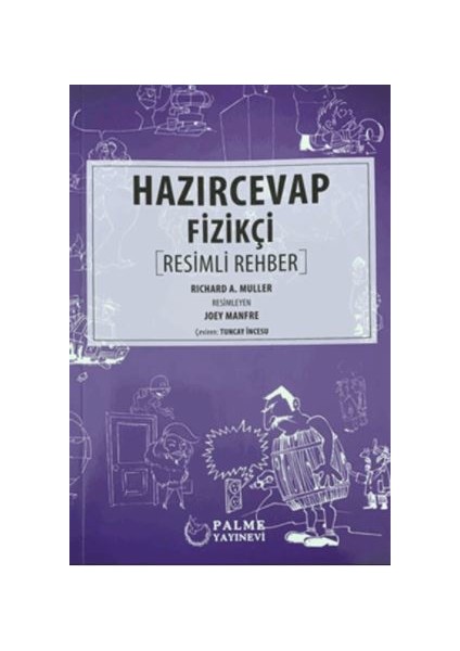 Hazır Cevap Fizikçi Resimli Rehber - Richard A. Muller