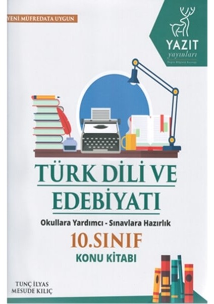 Yazıt 10.Sınıf Türk Dili Ve Edebiyat Konu Kitabı - Tunç İlyas