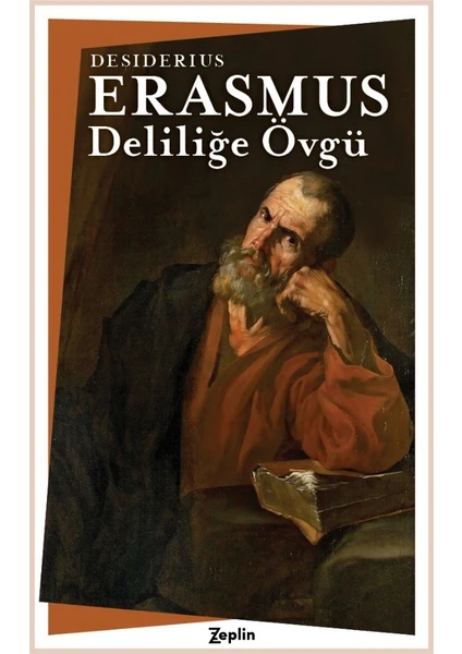 Deliliğe Övgü - Desiderius Erasmus