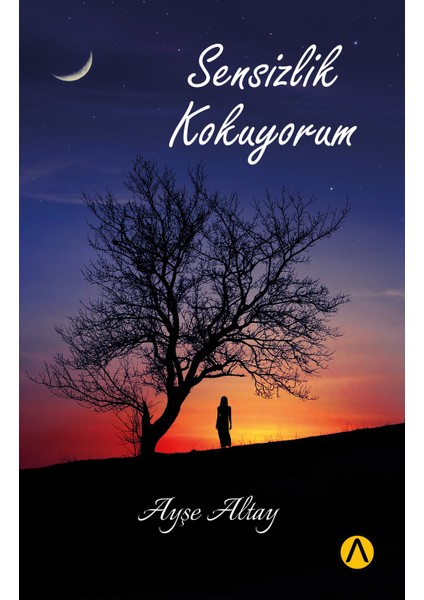 Sensizlik Kokuyorum - Ayşe Altay