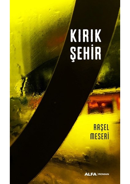 Kırık Şehir - Raşel Meseri
