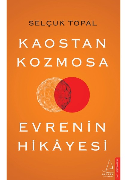Kaostan Kozmosa Evrenin Hikâyesi - Selçuk Topal