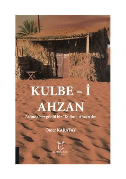 Kulbe-i Ahzan - Ömer Karatay