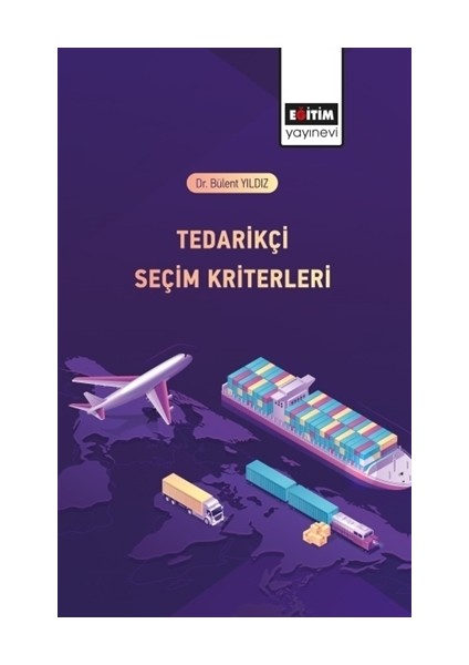 Tedarikçi Seçim Kriterleri - Bülent Yıldız