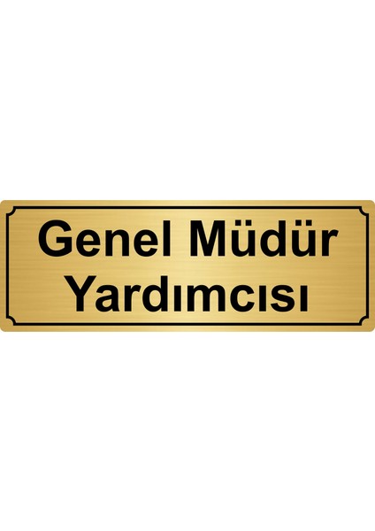 Genel Müdür Yardımcısı Yönlendirme Levhası 10 x 20 cm Altın Renk Metal