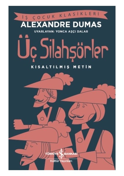 Üç Silahşörler Kısaltılmış Metin - Alexandre Dumas