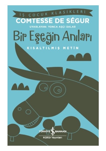 Bir Eşeğin Anıları Kısaltılmış Metin - Comtesse De Segur