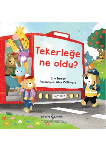 Tekerleğe Ne Oldu? - Sue Tarsky