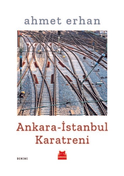 Ankara-İstanbul Karatreni - Ahmet Erhan