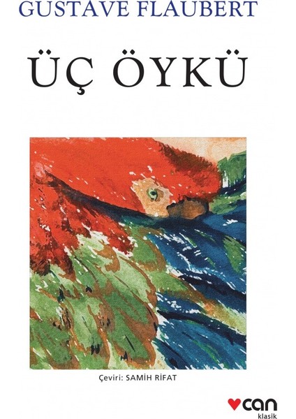 Üç Öykü - Gustave Flaubert
