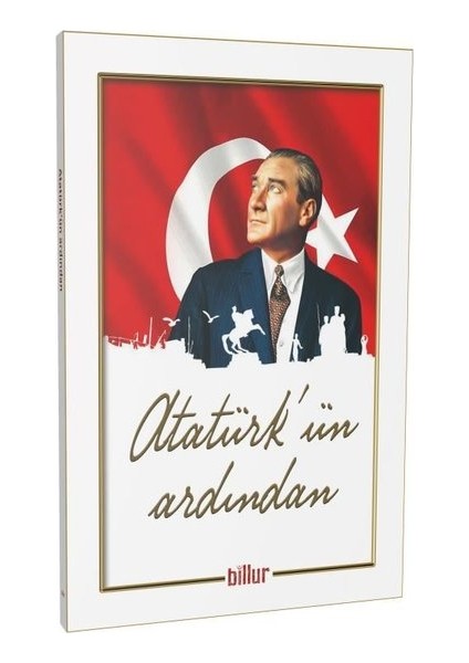 Atatürk’ün Ardından