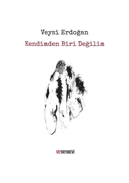 Kendimden Biri Değilim - Veysi Erdoğan