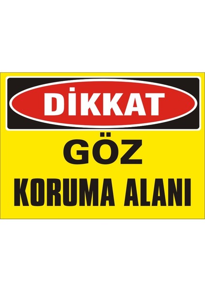 İzmi̇r Seri̇grafi̇ Modülkon Dikkat Göz Koruma Alanı 25 x 35 cm 2.6 mm PVC Uyarı Levhası
